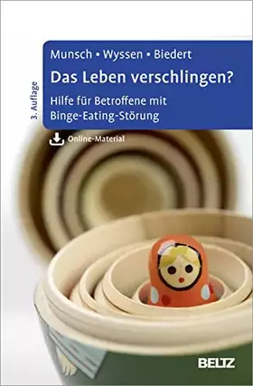 Couverture du produit · Das Leben verschlingen?: Hilfe für Betroffene mit Binge-Eating-Störung. Mit Online-Material