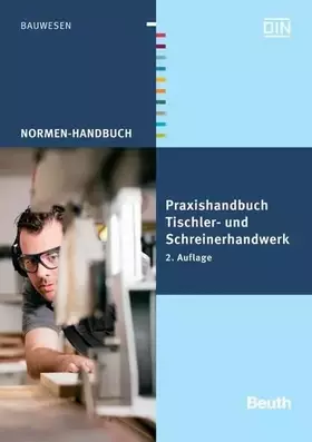 Couverture du produit · Praxishandbuch Tischler- und Schreinerhandwerk: Normen (Normen-Handbuch)
