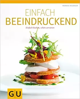 Couverture du produit · Einfach beeindruckend: Einfach kochen, schön servieren