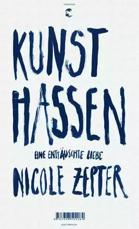 Couverture du produit · Kunst hassen: Eine enttäuschte Liebe