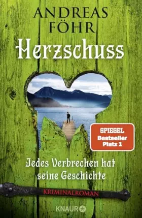Couverture du produit · Herzschuss: Jedes Verbrechen hat seine Geschichte. Kriminalroman | Nummer 1 Spiegel-Bestsellerautor