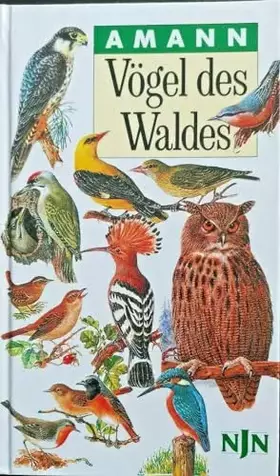 Couverture du produit · Vögel des Waldes: Taschenbildbuch der beachtenswertesten Vögel des mitteleuropäischen Waldes, ihrer Eier, Nester und Federn mit