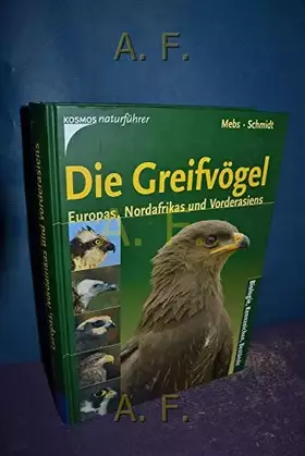Couverture du produit · Die Greifvögel Europas, Nordafrikas und Vorderasiens: Biologie, Kennzeichen, Bestände