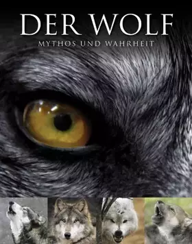 Couverture du produit · Abenteuer Wildnis: Der Wolf: Mythos und Wahrheit