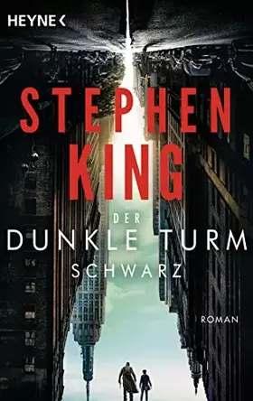 Couverture du produit · Der Dunkle Turm – Schwarz: Roman: Roman. Das Buch zum Film
