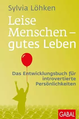 Couverture du produit · Leise Menschen – gutes Leben: Das Entwicklungsbuch für introvertierte Persönlichkeiten (Dein Leben)