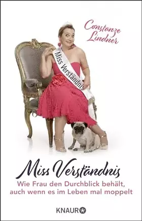 Couverture du produit · Miss Verständnis: Wie Frau den Durchblick behält, auch wenn es im Leben mal moppelt