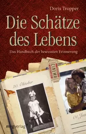 Couverture du produit · Die Schätze des Lebens: Das Handbuch Der Bewussten Erinnerung