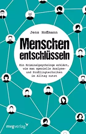 Couverture du produit · Menschen entschlüsseln: Ein Kriminalpsychologe erklärt, wie man spezielle Analyse- und Profilingtechniken im Alltag nutzt