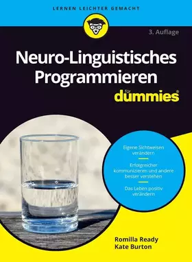 Couverture du produit · Neuro-Linguistisches Programmieren für Dummies: Eigene Sichtweisen verändern. Erfolgreicher kommunizieren und andere besser ver