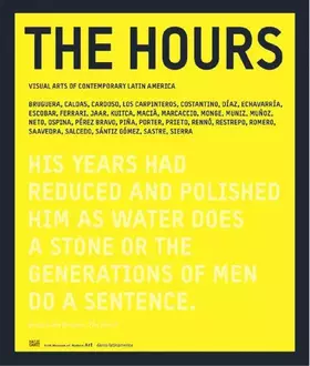 Couverture du produit · The Hours: Visual Arts of Contemporary Latin America: Contemporary Art for Latin America
