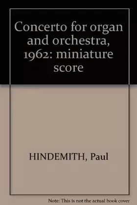 Couverture du produit · Concerto for organ and orchestra, 1962: miniature score