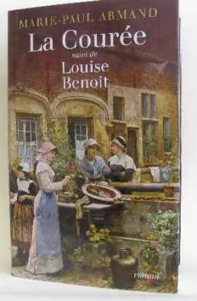 Couverture du produit · La courée suivi de louise benoît