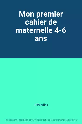 Couverture du produit · Mon premier cahier de maternelle 4-6 ans