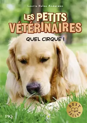 Couverture du produit · Les petits vétérinaires - tome 25 : Quel cirque ! (25)