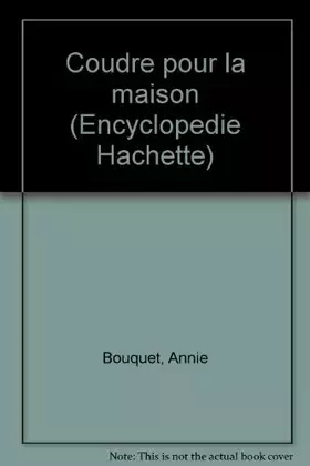 Couverture du produit · Coudre pour la maison (Encyclopédie Hachette)