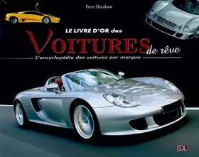 Couverture du produit · Le livre d'or des voitures de rêve: L'encyclopédie des voitures par marque
