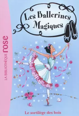 Couverture du produit · Les Ballerines Magiques 16 - Le sortilège des bois