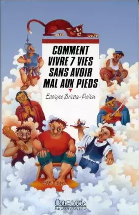 Couverture du produit · Comment vivre 7 vies sans avoir mal aux pieds