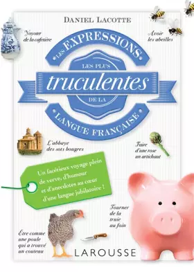 Couverture du produit · Les expressions les plus truculentes de la langue française