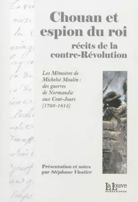 Couverture du produit · Chouan et Espion du Roi: Récits de la Contre Révolution
