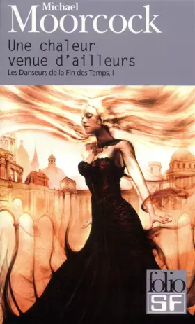 Couverture du produit · Les Danseurs de la Fin des Temps, I : Une chaleur venue d'ailleurs