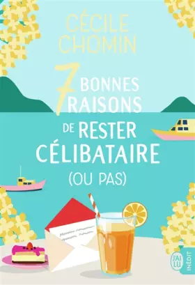 Couverture du produit · 7 bonnes raisons de rester célibataire (ou pas)
