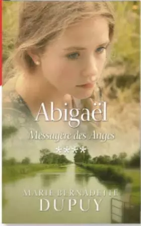 Couverture du produit · Abigaël tome 4: Messagère des anges