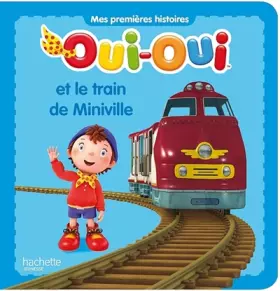 Couverture du produit · OUI OUI LE TRAIN DE MINIVILLE