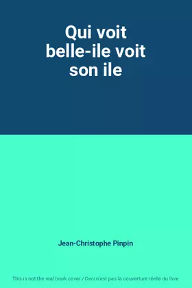 Couverture du produit · Qui voit belle-ile voit son ile