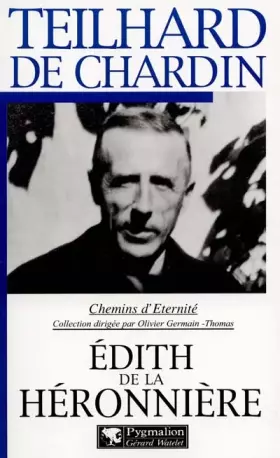 Couverture du produit · TEILHARD DE CHARDIN. Une mystique de la traversée