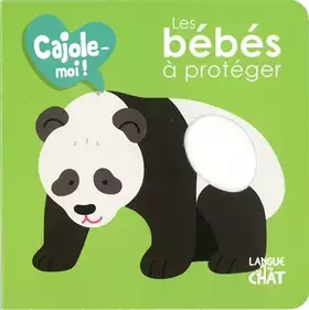 Couverture du produit · Cajole-moi - Les bébés à protéger - Imagier animaux illustré avec matières à toucher - Dès 12 mois