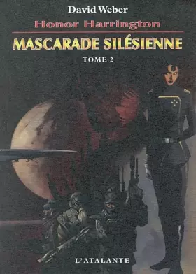 Couverture du produit · Honor Harrington : Mascarade silésienne, tome 2