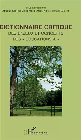 Couverture du produit · Dictionnaire critique: Des enjeux et concepts des éducation à""