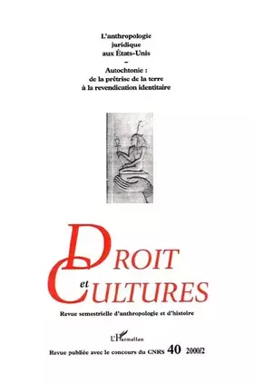 Couverture du produit · Droit et cultures n.40 2000/2 : l'antropologie juridique aux etats-unis. le droit le temps et l'ant.
