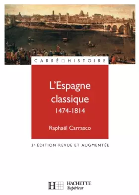 Couverture du produit · L'Espagne classique (1474-1814): 3e édition