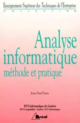 Couverture du produit · Analyse Informatique Iut Informatique Bts Informatique De Gestion Et Comptabilite. Methode Et Pratique