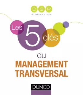 Couverture du produit · Les 5 clés du management transversal