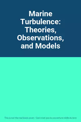 Couverture du produit · Marine Turbulence: Theories, Observations, and Models