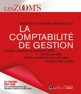 Couverture du produit · La comptabilité de gestion: Coûts complets et méthode ABC - Coûts partiels - Coûts préétablis et coût cible - Analyse des écart