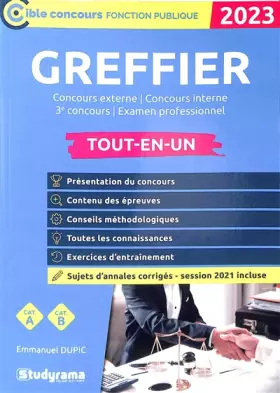 Couverture du produit · Greffier – Tout-en-un (Catégories A et B – Concours 2023): Concours externe – Concours interne – 3e concours