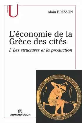 Couverture du produit · L'économie de la Grèce des cités : Tome 1, Les structures et la production