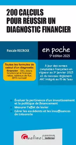 Couverture du produit · 200 calculs pour réussir un diagnostic financier: Toutes les formules de calcul d'un diagnostic financier : SIG, bilans fonctio