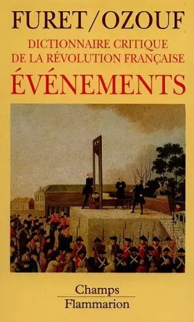 Couverture du produit · DICTIONNAIRE CRITIQUE DE LA REVOLUTION FRANCAISE. Evénements