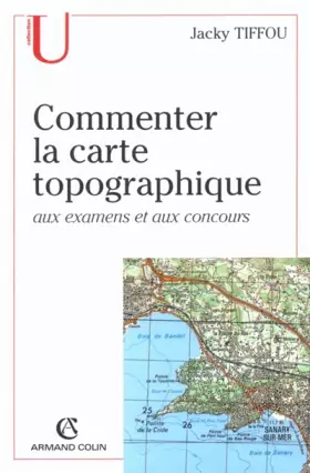 Couverture du produit · Commenter la carte topographique : Aux examens et Concours