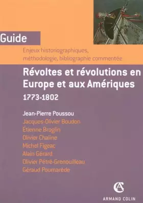 Couverture du produit · Révoltes et révolutions en Europe et aux Amériques: 1773-1802