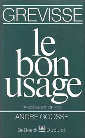 Couverture du produit · Le Bon Usage (13 ème édition)