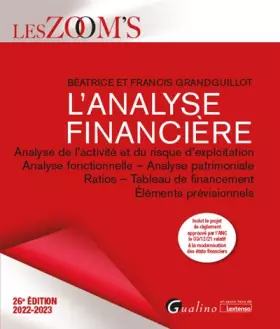 Couverture du produit · L'analyse financière: Analyse de l'activité et du risque d'exploitation - Analyse fonctionnelle - Analyse patrimoniale - Ratios