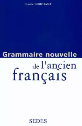 Couverture du produit · Grammaire nouvelle de l'ancien français