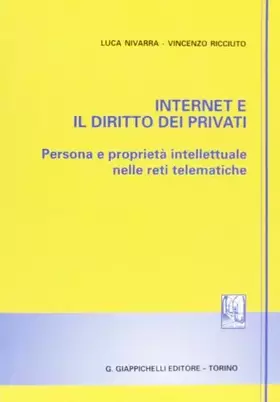 Couverture du produit · Internet e il diritto dei privati. Persona e proprietà intellettuale nelle reti telematiche